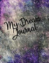 My Dream Journal: Organize Your Thoughts, Write Down All Your Dreams, 8.5 X 11 College Lined Notebook 130 Pages