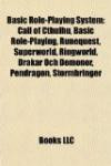 Basic Role-Playing System: Call of Cthulhu, Basic Role-Playing, Runequest, Superworld, Ringworld, Drakar Och Demoner, Pendragon, Stormbringer