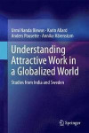 Understanding Attractive Work in a Globalized World: Studies from India and Sweden