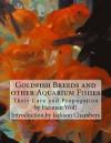 Goldfish Breeds and other Aquarium Fishes: Their Care and Propagation