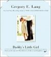 Daddy's Little Girl: Stories of the Special Bond Between Fathers and Daughter