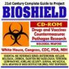 21st Century Complete Guide to Project Bioshield for the Development of Drugs, Vaccines, and Countermeasures Against Biological Weapons including Anthrax ... Destruction WMD, First Responder CD-ROM)