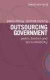 Outsourcing Government: Public Bodies and Accountability