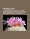 Rock Latino: Album Rock Latino, Cantanti Rock Latino, Gruppi Musicali Rock Latino, Musicisti Rock Latino, Carlos Santana, Armando P