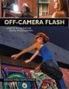 Off-Camera Flash: Creative Techniques for Digital Photographer