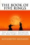 The Book of Five Rings: The Classic Treatise on Military Strategy