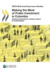 OECD Multi-level Governance Studies Making the Most of Public Investment in Colombia Working Effectively across Levels of Government