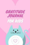 Gratitude Journal for Kids: A5 notebook lined - gift idea for women - mindfulness journal - gratitude journal - daily diary - motivation - self pl