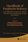 Handbook Of Porphyrin Science: With Applications To Chemistry, Physics, Materials Science, Engineering, Biology And Medicine - Volume 45: Phthalocyanine Synthesis And Computational Design Of Functio