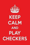 Keep Calm and Play Checkers: A Designer Checkers Journal