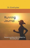 Running Journal: Runners Log Book with Prompts for Recording Runs - Gift for Him or Her