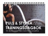 Puls & Styrka Träningsdagbok: För dig som tränar både styrketräning och kondition