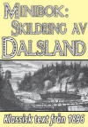 Minibok: Skildring av Dalsland ? Återutgivning av text från 1896