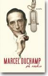 Marcel Duchamp på radio : Georges Charbonniers intervjuer med Marcel Duchamp i franska radion 1960-1961