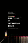 Perpetrators of International Crimes