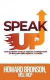 Speak Up (Our Gossipy World and its Connection to Racism &; Mental Illness)