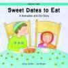 Sweet Dates to Eat - A Ramadan and Eid Story (Festival Time! S.)