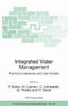 Integrated Water Management: Practical Experiences and Case Studies (NATO Science Series: IV: Earth and Environmental Sciences)