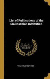 List of Publications of the Smithsonian Institution