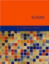 Susan (Large Print Edition): A Story for Children