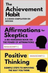 The Achievement Habit: A 2-BOOK COMPILATION ON SUCCESS: TWO BOOKS: Affirmations for skeptics AND Positive Thinking in 8 simple steps