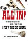 ALL IN! : Historien om världens bästa pokerspelare Stuey "The Kid" Ungar