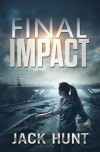 Final Impact: A Post-Apocalyptic Survival Thriller