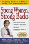 Strong Women, Strong Backs: Everything You Need to Know to Prevent, Treat, and Beat Back Pain