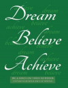 Big & Bold Low Vision Notebook 120 Pages with Bold Lines 3/4 Inch Spacing: Dream, Believe, Achieve lined notebook with inspirational green cover, dist
