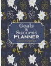 Goals & Success Planner: Schedule Organizer: Calendar planner 8.5x11 Inch Creating Your Dream Life Make Your Life Better Goals & Success & Pass