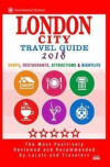 London City Travel Guide 2018: Shops, Restaurants, Attractions & Nightlife in London, England (City Travel Guide 2018)