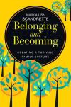 Belonging And Becoming: Creating A Thriving Family