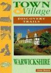 Town and Village Discovery Trails: Warwickshire (Town & Village Discovery Trails)