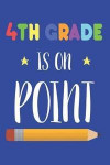 4th Grade Is on Point: Back to School Creative Writing Activity Book for Fourth Graders