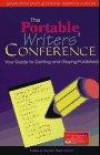 The Portable Writers' Conference: Your Guide to Getting and Staying Published