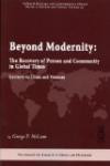 Beyond Modernity: The Recovery of Person and Community in Global Times: Lectures in China and Vietnam