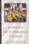 Buddhist Texts Through the Ages (Oneworld Classics in Religious Studies)