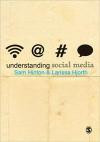 Understanding Social Media (Understanding Contemporary Culture series)
