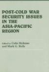 Post-Cold War Security Issues in the Asia-Pacific Region (Contemporary Security Policy (Hardcover))