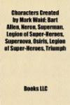 Characters Created by Mark Waid; Bart Allen, Neron, Superman, Legion of Super-Heroes, Supernova, Osiris, Legion of Super-Heroes, Triumph