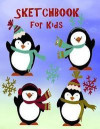 Sketchbook for Kids: Extra Large (8.5 x 11) inches, White Pages for Draw, Sketch & Doodle, Cute Penguins Sketchbook for Boys or Girls, Clas
