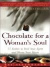 Chocolate For A Woman's Soul: 77 Stories To Feed Your Spirit And Warm Your Heart (Walker Large Print Books)