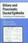 Biliary and Pancreatic Ductal Epithelia: Pathobiology and Pathophysiology (Gastroenterology S.)