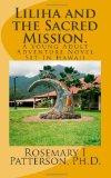 Liliha and the Sacred Mission.: A Young Adult Adventure Novel Set In Hawaii