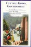 Getting Good Government: Capacity Building in the Public Sectors of Developing Countries (Harvard Studies in International Development)