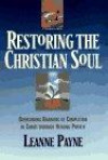 Restoring the Christian Soul: Overcoming Barriers to Completion in Christ T