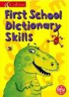 Collins First School Dictionary Skills (Collins Children's Dictionaries S.)