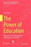 The Power of Education: Education for All, Development, Globalisation and UNESCO (Education in the Asia-Pacific Region: Issues, Concerns and Prospects)