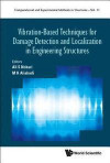 Vibration-based Techniques For Damage Detection And Localization In Engineering Structures