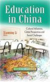 Education in China: Cultural Influences, Global Perspectives and Social Challenges (China in the 21st Century)